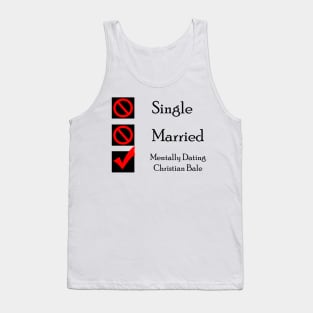 Mentally Dating Christian Bale Tank Top